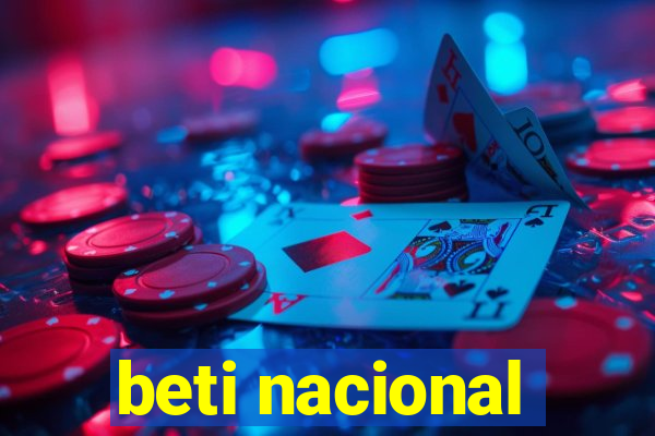 beti nacional